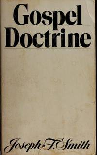 image of GOSPEL DOCTRINE: Selections from the Sermons and Writings of Joseph F. Smith