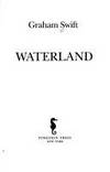 Waterland by Graham Swift - 1984