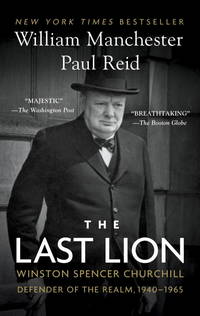image of The Last Lion: Winston Spencer Churchill: Defender of the Realm, 1940-1965
