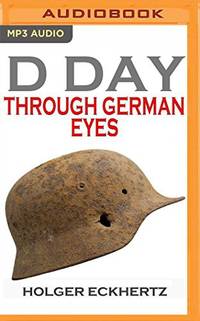 D DAY Through German Eyes