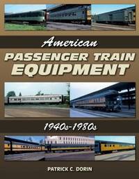 image of American Passenger Train Equipment: 1940s-1980s