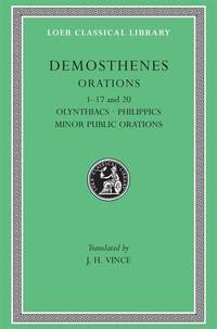 洋書 DEMOSTHENES I - VII Loeb Library The Loeb Classical Library: Demosthenes: Olynthiacs