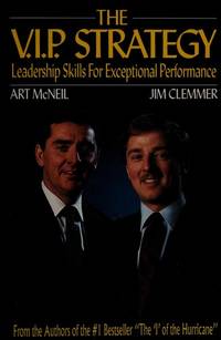 The V.I.P. Strategy: Leadership Skills for Exceptional Performance