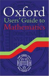 Oxford Users' Guide to Mathematics by Eberhard Zeidler (Editor) - Paperback - 2004-11-04 - from Ergodebooks (SKU: DADAX0198507631)