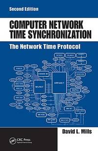 Computer Network Time Synchronization: The Network Time Protocol on Earth and in Space, Second...
