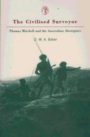 The Civilized Surveyor: Thomas Mitchell & Australian Aborigines