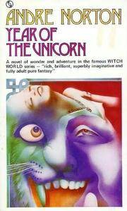 cover of Year of the Unicorn (Witch World) (U.K.)