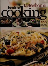 Taste of Home Healthy Cooking 2009 Annual Recipes