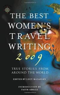 The Best Women's Travel Writing 2009