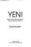 Yen: Japan's New Financial Empire and Its Threat to America Burstein, Daniel