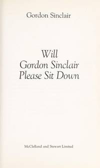 Will Gordon Sinclair please sit down...a Signed copy