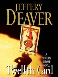 image of The Twelfth Card (A Lincoln Rhyme Novel)