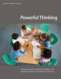 Powerful Thinking: Engaging readers, building knowledge, and nudging learning in elementary...