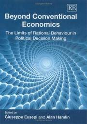 Beyond Conventional Economics: The Limits of Rational Behaviour in Political Decision Making by Giuseppe Eusepi, Giuseppe Eusepi (Editor), Alan P. Hamlin (Editor) - 2006-06-06