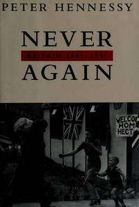 Never Again. Britain 1945-1951