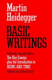 Basic Writings: Ten Key Essays, plus the Introduction to Being and Time