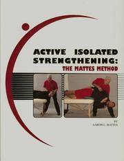 Active Isolated Strengthening: The Mattes Method de Aaron L. Mattes, Suzanne T. Mattes (Editor) - 2006-04-01