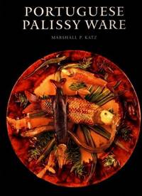 Portuguese Palissy Ware: A Survey of Ceramics from Caldas da Rainha, 1853-1920