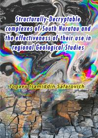 Structurally-Decryptable complexes of South Nuratau and the effectiveness of their use in...