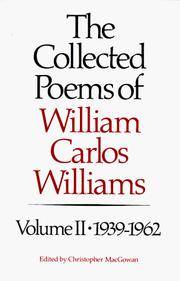 The Collected Poems of William Carlos Williams, Vol. 2 1939-1962