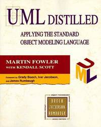 UML DISTILLED: APPLYING THE STANDARD OBJECT MODELLING LANGUAGE (OBJECT TECHNOLOGY SERIES)...