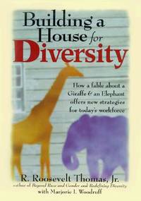 Building a House for Diversity: A Fable About a Giraffe & an Elephant Offers New Strategies...