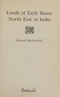 Lands of Early Dawn: North East of India