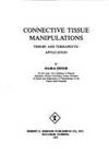 Connective Tissue Manipulation: Theory and Therapeutic Application by Ebner, Maria - 1985-10-01