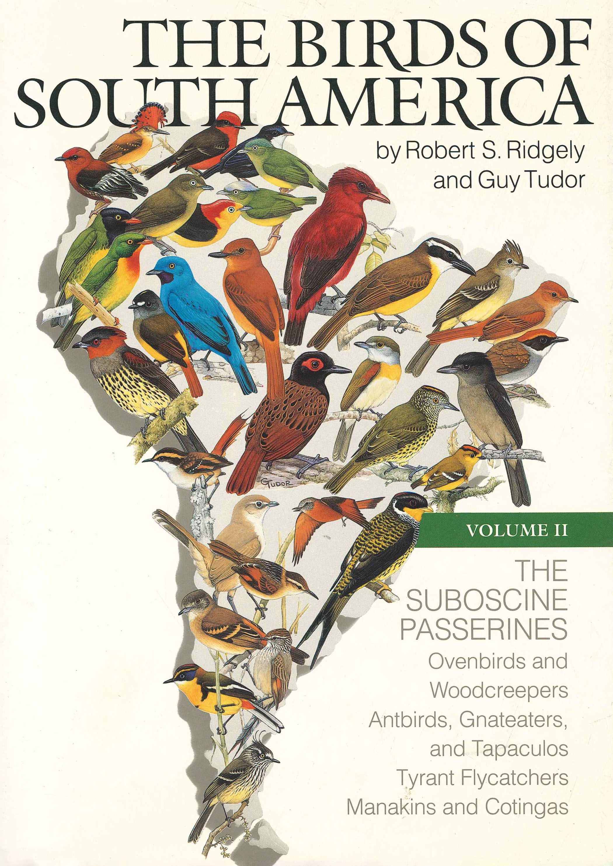 The Birds of South America: Vol. II, The Suboscine Passerines by Ridgely,  Robert S.; Tudor, Guy | Hardcover | 1994-07-01 | University of Chicago  Press Chicago Distribution Center | 9780292770638 | Biblio, image size:2100x2963