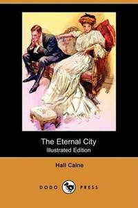 image of The Eternal City (Illustrated Edition) (Dodo Press)