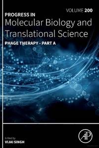 Phage Therapy - Part A (Volume 200) (Progress in Molecular Biology and Translational Science,...