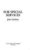 For Special Services by Gardner, John