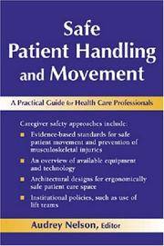 SAFE PATIENT HANDLING AND MOVEMENT