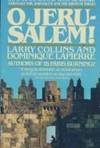 O Jerusalem! by Larry Collins; Dominique Lapierre - 1972-05-15