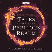 Tales From The Perilous Realm: A Four BBC Radio 4 Full-Cast Dramatisations - 