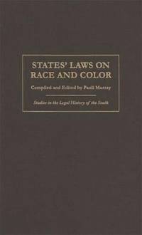 cover of States' Laws on Race and Color (Studies in the Legal History of the South Ser.)