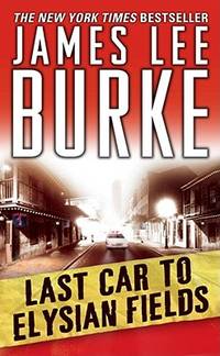 Last Car to Elysian Fields: A Dave Robicheaux Novel