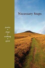 Necessary Steps: Poetry, Elegy, Walking, Spirit by David Kennedy - 2007