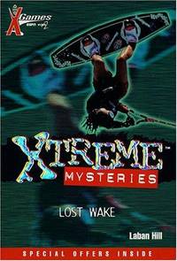 X Games Xtreme Mysteries: Lost Wake - Book #5