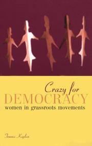 Crazy for Democracy: Women in Grassroots Movements