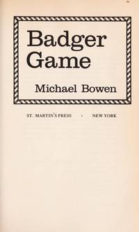 Badger Game by Bowen, Michael - 1989