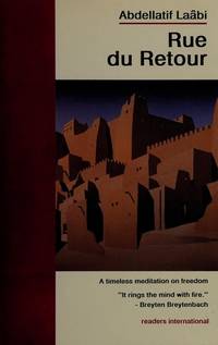 Rue Du Retour by Abdellatif Laabi; Translator-Jacqueline Kaye - 1989-08