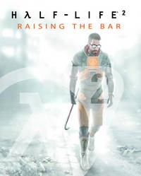 Half-Life 2: Raising the Bar by Prima Temp Authors; David S