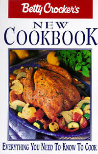 BETTY CROCKER'S NEW COOKBOOK. COOK BOOK ..EVERYTHING YOU NEED TO KNOW TO  COOK.." CROCKERS