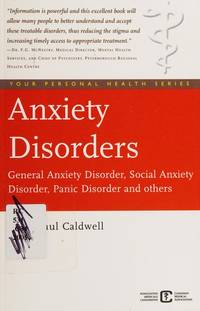 Anxiety Disorders: General Anxiety Disorder, Social Anxiety Disorder by Caldwell Dr., Paul - 2005