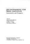 Decisionmaking for Arms Limitation: Assessments and Prospects