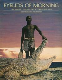 Eyelids of morning; the mingled destinies of crocodiles and men: Being a description of the origins, history, and prospects of Lake Rudolf, its peoples, deserts, rivers, mountains, and weather by Alistair Graham, Peter Beard