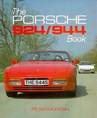 The Porsche 924/944 Book (Foulis Motoring Book)