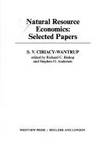 Natural Resource Economics: Selected Papers by Ciriacy-Wantrup, S. V., Bishop, Richard C., Andersen, Stephen O