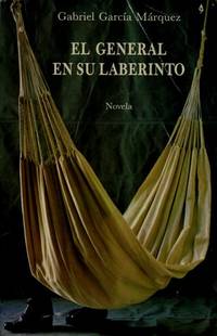 El General en su Laberinto (Spanish Edition)